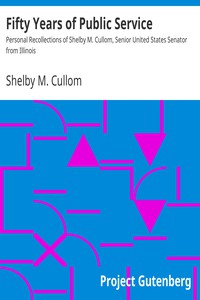 Fifty Years of Public Service by Shelby M. Cullom