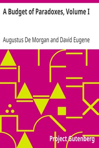 A Budget of Paradoxes, Volume I by Augustus De Morgan