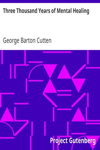 Three Thousand Years of Mental Healing by George Barton Cutten