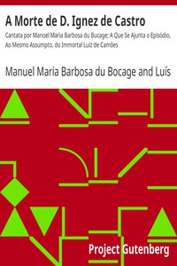 A Morte de D. Ignez de Castro by Manuel Maria Barbosa du Bocage and Luís de Camões