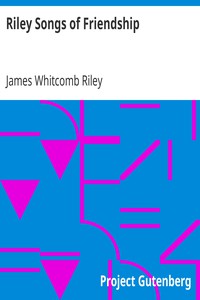 Riley Songs of Friendship by James Whitcomb Riley