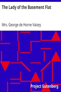 The Lady of the Basement Flat by Mrs. George de Horne Vaizey