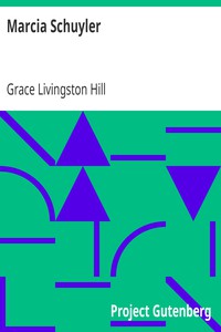 Marcia Schuyler by Grace Livingston Hill