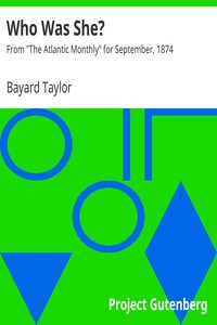 Who Was She? by Bayard Taylor