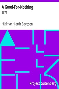 A Good-For-Nothing by Hjalmar Hjorth Boyesen