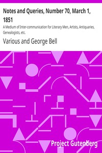 Notes and Queries, Number 70, March 1, 1851 by Various