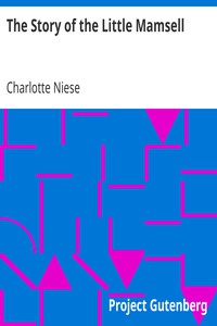 The Story of the Little Mamsell by Charlotte Niese