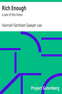 Rich Enough by Hannah Farnham Sawyer Lee