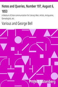 Notes and Queries, Number 197, August 6, 1853 by Various