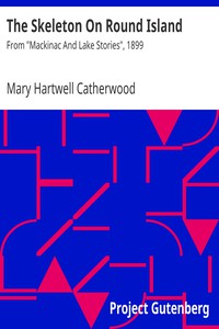 The Skeleton On Round Island by Mary Hartwell Catherwood