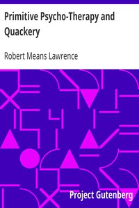 Primitive Psycho-Therapy and Quackery by Robert Means Lawrence