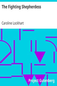 The Fighting Shepherdess by Caroline Lockhart