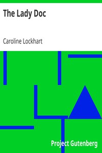 The Lady Doc by Caroline Lockhart