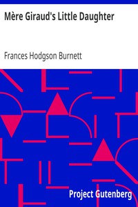 Mère Giraud's Little Daughter by Frances Hodgson Burnett