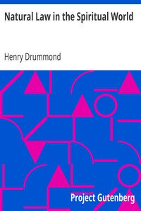 Natural Law in the Spiritual World by Henry Drummond