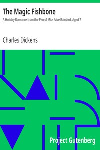 The Magic Fishbone by Charles Dickens