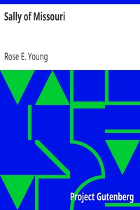 Sally of Missouri by Rose E. Young