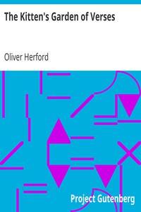 The Kitten's Garden of Verses by Oliver Herford