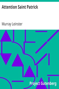 Attention Saint Patrick by Murray Leinster