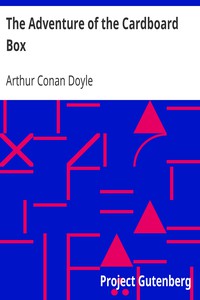 The Adventure of the Cardboard Box by Arthur Conan Doyle