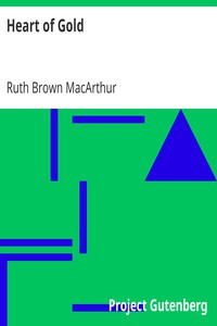 Heart of Gold by Ruth Brown MacArthur