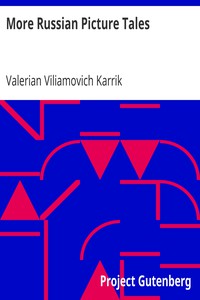 More Russian Picture Tales by Valerian Viliamovich Karrik