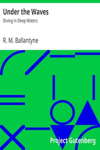 Under the Waves: Diving in Deep Waters by R. M. Ballantyne