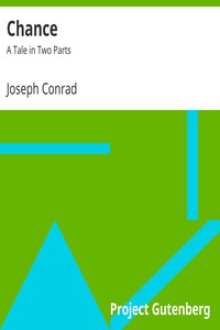 Chance: A Tale in Two Parts by Joseph Conrad