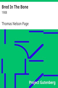 Bred In The Bone by Thomas Nelson Page