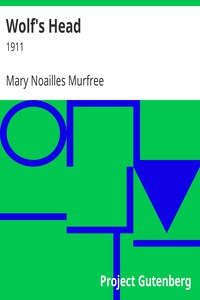 Wolf's Head by Mary Noailles Murfree