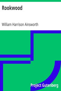 Rookwood by William Harrison Ainsworth