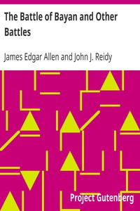 The Battle of Bayan and Other Battles by James Edgar Allen and John J. Reidy