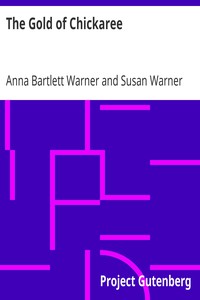 The Gold of Chickaree by Anna Bartlett Warner and Susan Warner