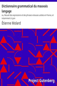 Dictionnaire grammatical du mauvais langage by Étienne Molard
