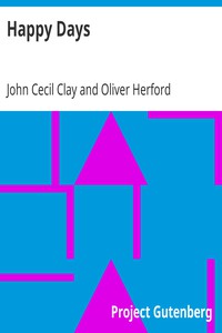 Happy Days by John Cecil Clay and Oliver Herford