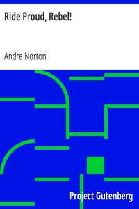 Ride Proud, Rebel! by Andre Norton