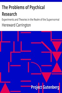 The Problems of Psychical Research by Hereward Carrington