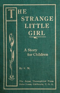 The Strange Little Girl: A Story for Children by V. M.