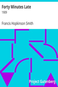 Forty Minutes Late by Francis Hopkinson Smith