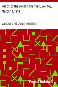 Punch, or the London Charivari, Vol. 146, March 11, 1914 by Various