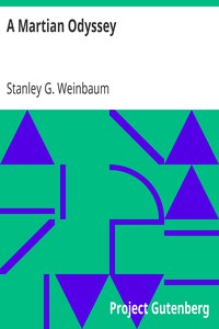 A Martian Odyssey by Stanley G. Weinbaum