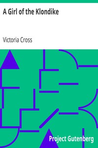 A Girl of the Klondike by Victoria Cross