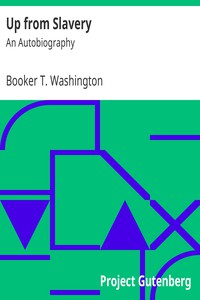 Up from Slavery: An Autobiography by Booker T. Washington