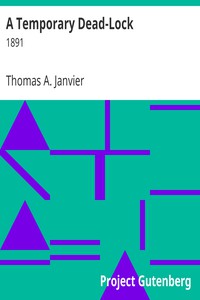 A Temporary Dead-Lock by Thomas A. Janvier