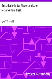 Geschiedenis der Nederlandsche letterkunde, Deel I by Gerrit Kalff