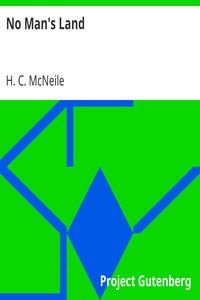 No Man's Land by H. C. McNeile