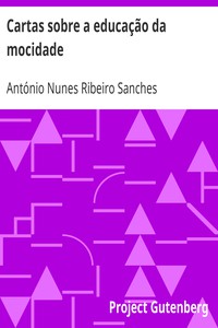 Cartas sobre a educação da mocidade by António Nunes Ribeiro Sanches