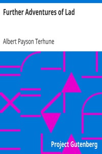 Further Adventures of Lad by Albert Payson Terhune