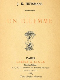 Un dilemme by J.-K. Huysmans