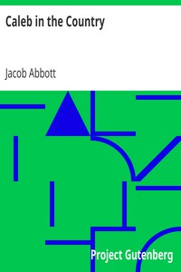 Caleb in the Country by Jacob Abbott